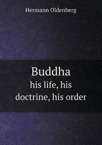 Cover for Hermann Oldenberg · Buddha His Life, His Doctrine, His Order (Paperback Book) (2013)