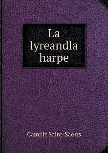 Cover for Camille Saint-saens · La Lyreandla Harpe (Paperback Book) [French edition] (2014)