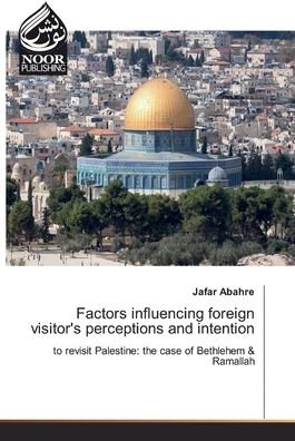 Cover for Abahre · Factors influencing foreign visi (Bok) (2019)
