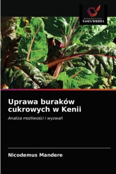 Cover for Nicodemus Mandere · Uprawa burakow cukrowych w Kenii (Paperback Book) (2020)
