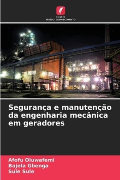 Cover for Afofu Oluwafemi · Seguranca e manutencao da engenharia mecanica em geradores (Paperback Book) (2021)