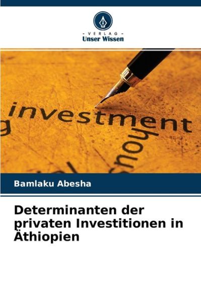 Cover for Bamlaku Abesha · Determinanten der privaten Investitionen in AEthiopien (Paperback Book) (2021)