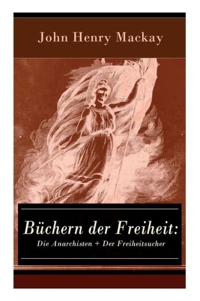 Cover for John Henry MacKay · Buchern der Freiheit (Paperback Bog) (2017)