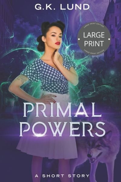Cover for G K Lund · Primal Powers (Pocketbok) (2021)
