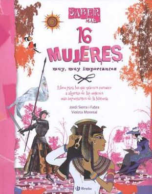 16 mujeres muy, muy importantes - Jordi Sierra i Fabra - Książki - Bruno - 9788421699577 - 15 września 2013