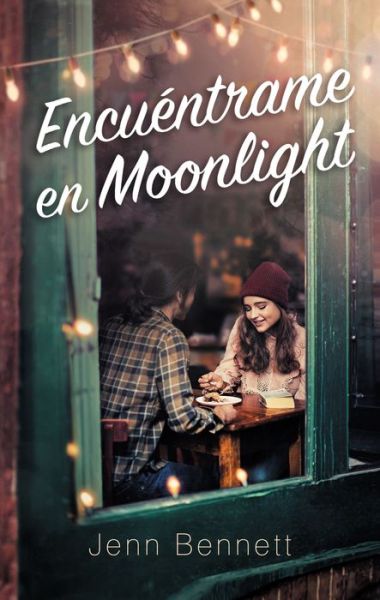 Cover for Jenn Bennett · Encuentrame en Moonlight (Paperback Book) (2019)