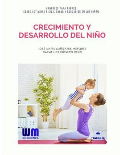 Cover for José María Cañizares Márquez · Crecimiento Y Desarrollo del Ni o (Paperback Book) (2017)