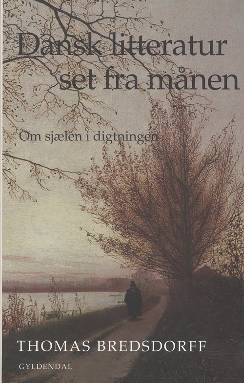 Cover for Thomas Bredsdorff · Dansk litteratur set fra månen (Sewn Spine Book) [1. Painos] (2006)