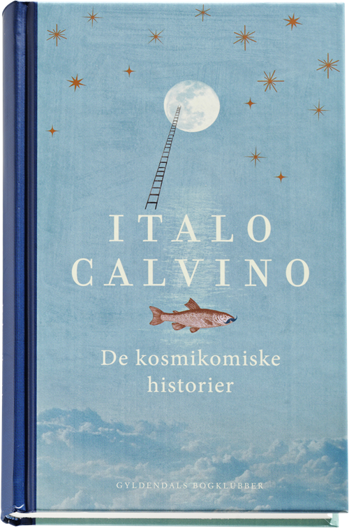 Cover for Italo Calvino · De kosmikomiske historier (Inbunden Bok) [1:a utgåva] (2011)