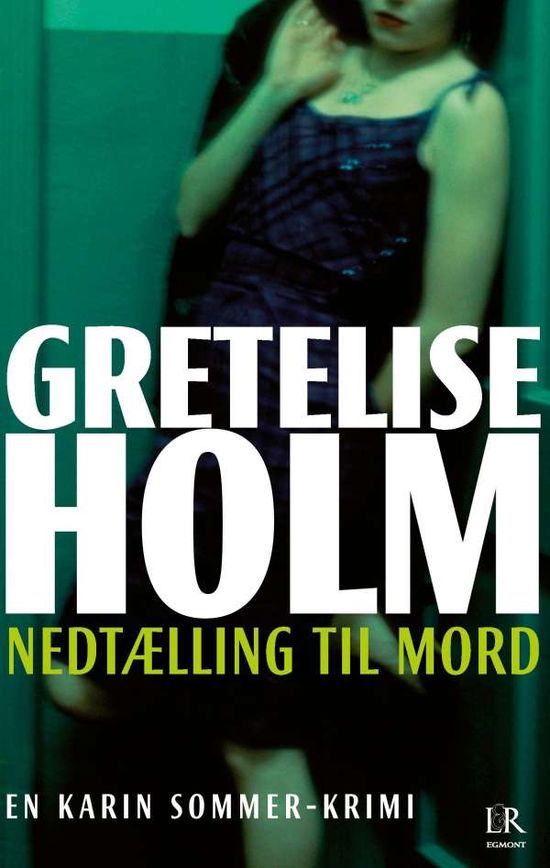 Gretelise Holm · Karin Sommer: Nedtælling til mord (Sewn Spine Book) [6. Painos] (2015)