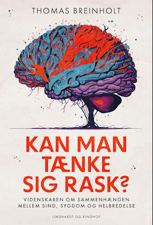 Cover for Thomas Breinholt · Kan man tænke sig rask (Sewn Spine Book) [1e uitgave] (2023)