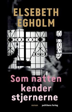 Cover for Elsebeth Egholm · Som natten kender stjernerne (Gebundesens Buch) [1. Ausgabe] (2020)