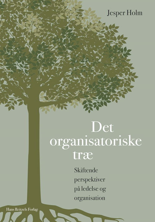 Cover for Jesper Holm · Det organisatoriske træ (Hæftet bog) [1. udgave] (2015)