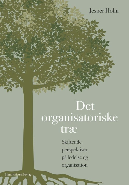 Cover for Jesper Holm · Det organisatoriske træ (Heftet bok) [1. utgave] (2015)