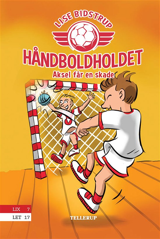 Cover for Lise Bidstrup · Håndboldholdet, 2: Håndboldholdet #2: Aksel får en skade (Hardcover bog) [1. udgave] (2020)