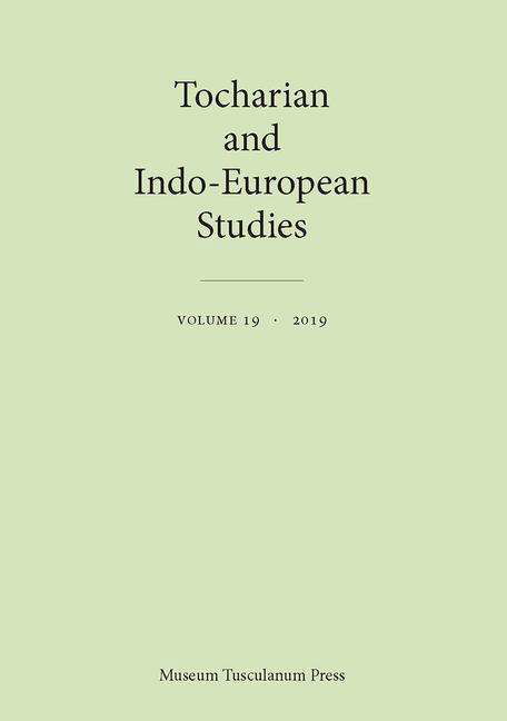 Tocharian and Indo-European Studies 19 - Olsen - Bøger - Museum Tusculanum Press - 9788763546577 - 5. september 2019