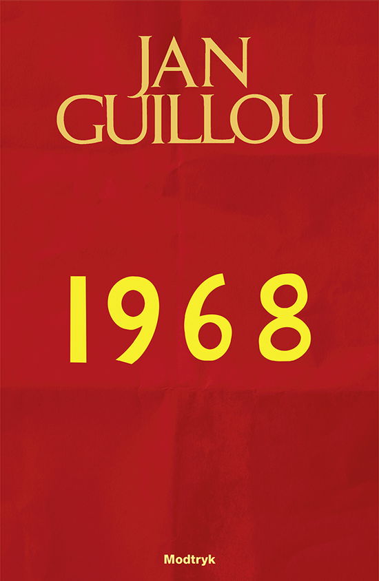 Det Store Århundrede: 1968 - Jan Guillou - Bøger - Modtryk - 9788770070577 - 7. september 2018