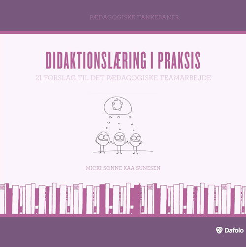 Cover for Micki Sonne Kaa Sunesen · Didaktionslæring i praksis (Taschenbuch) [1. Ausgabe] (2017)