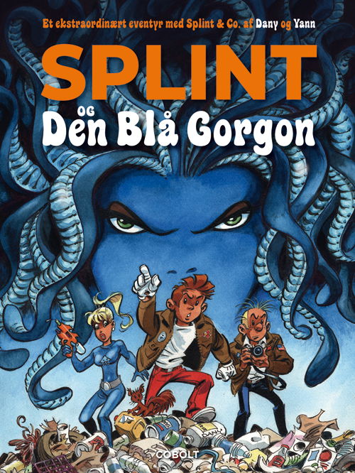 Yann · Et ekstraordinært eventyr med Splint & Co.: Splint og Den Blå Gorgon: Et ekstraordinært eventyr med Splint & Co. (Bound Book) [1º edição] (2024)