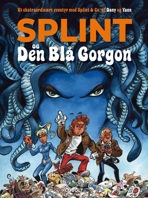 Cover for Yann · Et ekstraordinært eventyr med Splint &amp; Co.: Splint og Den Blå Gorgon: Et ekstraordinært eventyr med Splint &amp; Co. (Bound Book) [1º edição] (2024)