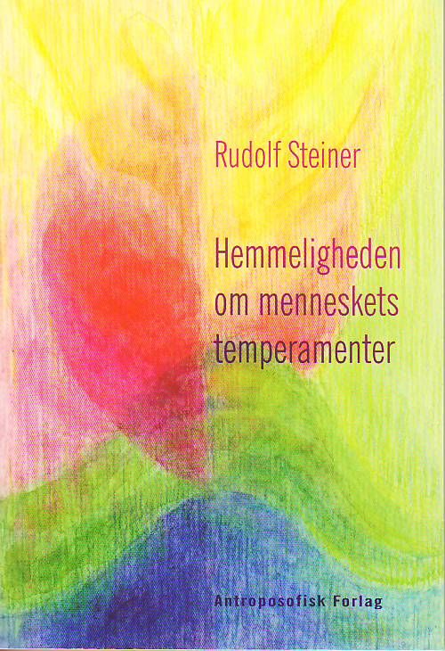 Cover for Rudolf Steiner · Hemmeligheden om menneskets temperamenter (Sewn Spine Book) [1st edition] (2005)