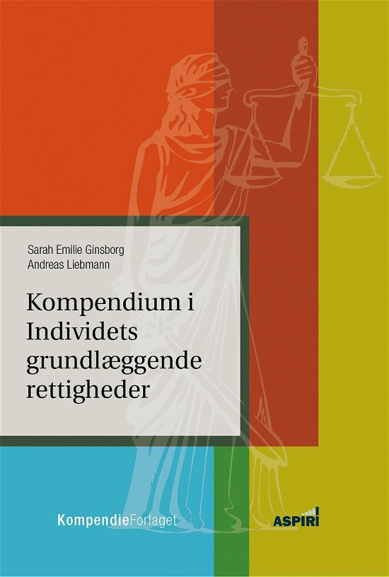 Cover for Andreas Liebmann &amp; Sarah Emilie Ginsborg · Kompendium i Individets grundlæggende rettigheder (Sewn Spine Book) [1th edição] (2014)