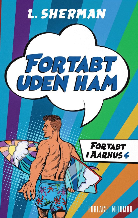 Cover for L. Sherman · Fortabt i Aarhus: Fortabt uden Ham (Hæftet bog) [1. udgave] (2020)
