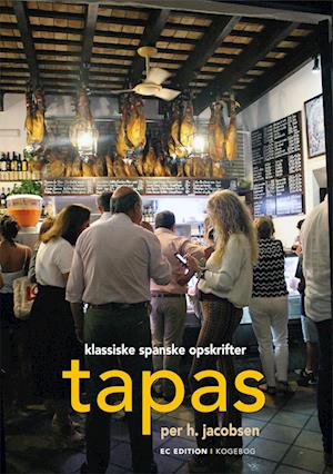 Tapas - Per H. Jacobsen - Bøker - EC Edition - 9788793783577 - 26. mai 2023