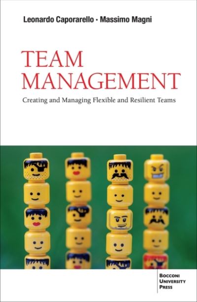 Cover for Leonardo Caporarello · Team Management: Creating and Managing Flexible and Resilient Teams (Paperback Book) (2024)