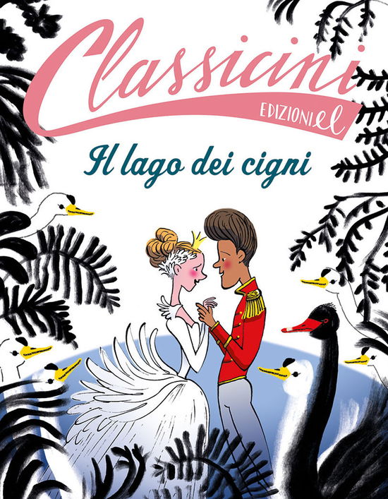 Cover for Sarah Rossi · Il Lago Dei Cigni. Classicini. Ediz. A Colori (Book)