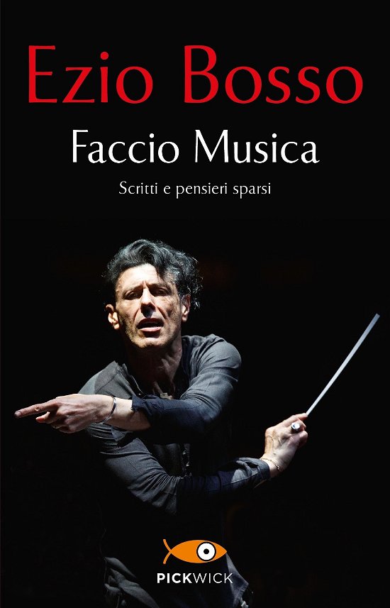 Cover for Ezio Bosso · Faccio Musica. Scritti E Pensieri Sparsi (Bok)