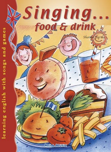 Singing Food & Drink (Libro+cd) - Aa.vv. - Musique - MELA MUSIC - 9788888344577 - 11 novembre 2016