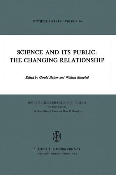 Gerald Holton · Science and Its Public: The Changing Relationship - Boston Studies in the Philosophy and History of Science (Hardcover Book) [1975 edition] (1975)