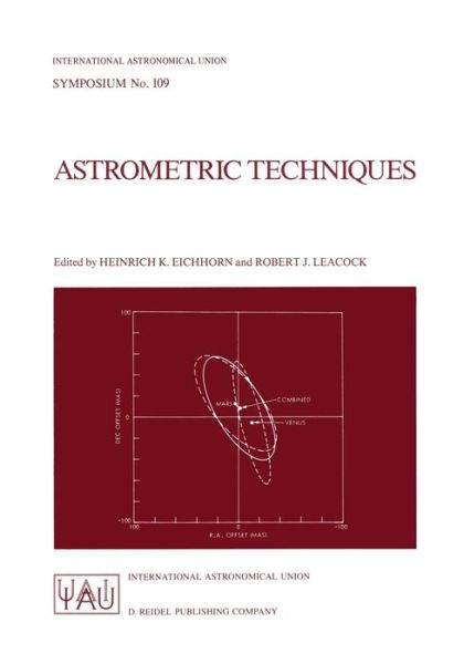 Cover for International Astronomical Union · Astrometric Techniques: Proceedings of the 109th Symposium of the International Astronomical Union Held in Gainesville, Florida, U.S.A., 9-12 January 1984 - International Astronomical Union Symposia (Paperback Book) [Softcover reprint of the original 1st ed. 1986 edition] (1986)