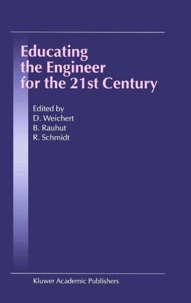 Cover for D Weichert · Educating the Engineer for the 21st Century: Proceedings of the 3rd Workshop on Global Engineering Education (Pocketbok) [Softcover reprint of the original 1st ed. 2001 edition] (2010)
