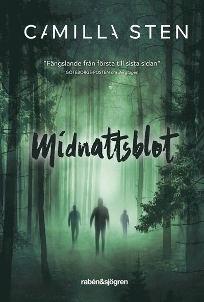 Järvhögatrilogin: Midnattsblot - Camilla Sten - Boeken - Rabén & Sjögren - 9789129721577 - 28 mei 2021