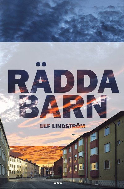 Cover for Ulf Lindström · Rädda barn (Bound Book) (2014)