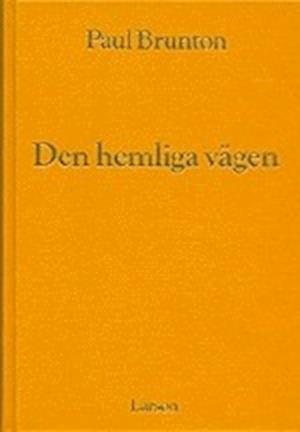 Cover for Paul Brunton · Hemliga vägen (Gebundesens Buch) (1982)