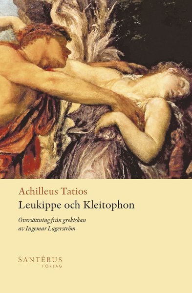 Achilleus Tatios · Leukippe och Kleitophon (Indbundet Bog) (2020)