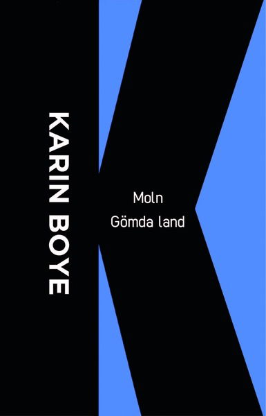 Moln ; Gömda land - Karin Boye - Livros - The Sublunar Society - 9789198114577 - 28 de junho de 2015