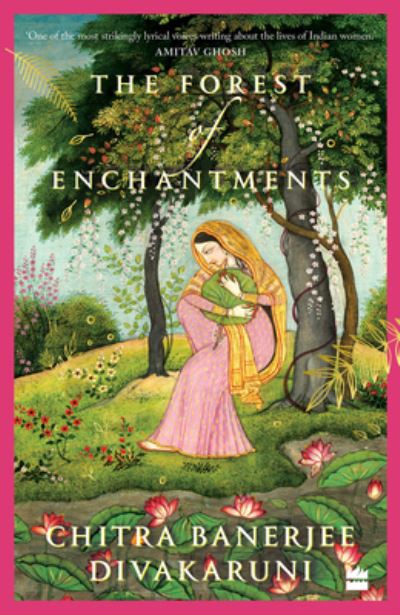 Cover for Chitra Banerjee Divakaruni · The Forest of Enchantments (Taschenbuch) (2019)