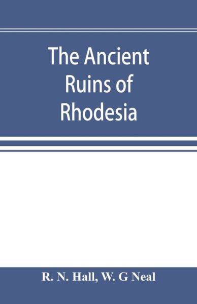 Cover for R N Hall · The ancient ruins of Rhodesia (Paperback Book) (2019)