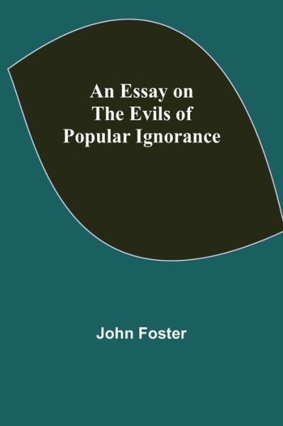 Cover for John Foster · An Essay on the Evils of Popular Ignorance (Paperback Book) (2021)