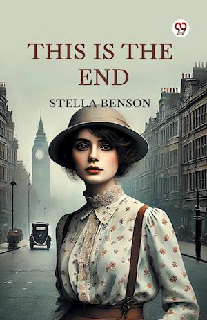 Cover for Stella Benson · This Is The End (Edition1) (Paperback Book) (2025)