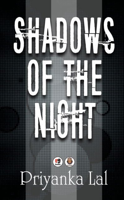 Cover for Priyanka Lal · Shadows of the Night (Pocketbok) (2018)