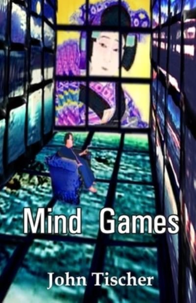 Cover for John Tischer · Mind Games (Paperback Book) (2021)