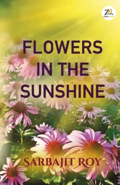 Cover for Sarbajit Roy · Flowers in the Sunshine (Paperback Book) (2021)