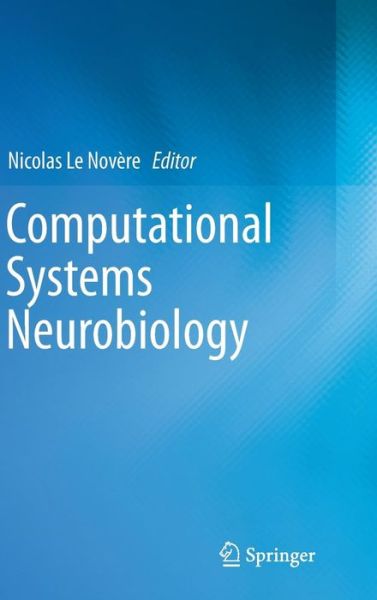 Nicolas Le Nov Re · Computational Systems Neurobiology (Hardcover Book) (2012)