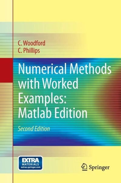 Cover for C. Woodford · Numerical Methods with Worked Examples Matlab Edition (Buch) [2nd ed. 2012 edition] (2014)