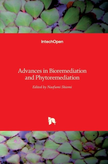Cover for Naofumi Shiomi · Advances in Bioremediation and Phytoremediation (Hardcover Book) (2018)